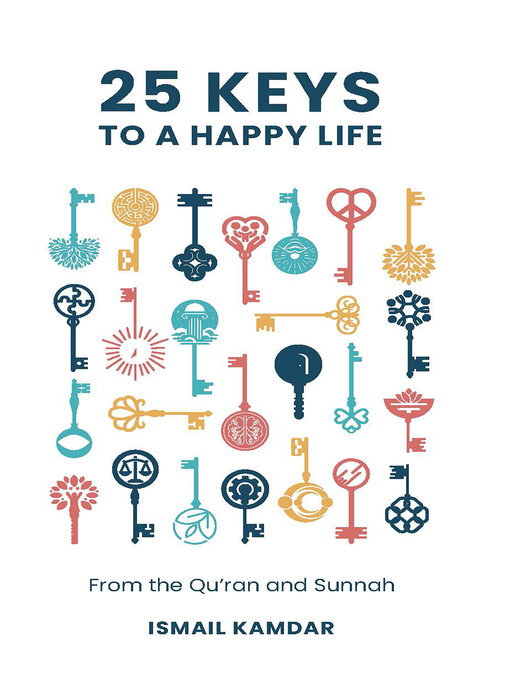 Title details for 25 Keys to a Happy Life by Ismail Kamdar - Available